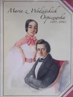 Książki o kulturze i sztuce - Maria z Wodzińskich Orpiszewska (1819-1896) - miniaturka - grafika 1