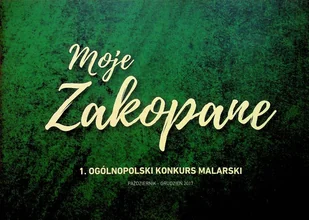 Moje Zakopane 1 ogólnopolski konkurs malarski - Książki o kulturze i sztuce - miniaturka - grafika 1