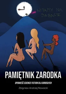 Pamiętnik zarodka - Nowacki Zbigniew Andrzej - książka - Fantasy Pamiętnik zarodka - Nowacki Zbigniew Andrzej - książka - Fantasy - miniaturka - grafika 1