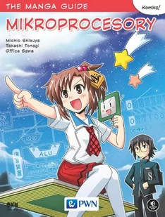 The manga guide Mikroprocesory Shibuya Michio Tonagi Takashi Sawa Office - Technika - miniaturka - grafika 1