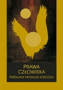 Prawa człowieka przesłanie moralne Kościoła Używana - Religia i religioznawstwo - miniaturka - grafika 2