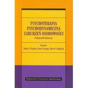 Książki medyczne - Psychoterapia psychodynamiczna zaburzeń osobowości - Wydawnictwo Uniwersytetu Jagiellońskiego - miniaturka - grafika 1