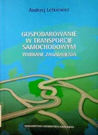 Biznes - Gospodarowanie w transporcie samochodowym Wybrane zagadnienia - miniaturka - grafika 1