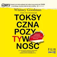 Audiobooki - poradniki - Toksyczna pozytywność Audiobook CD MP3 - miniaturka - grafika 1