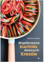 Współczesna kuchnia dawnych Kresów - Książki kucharskie - miniaturka - grafika 1