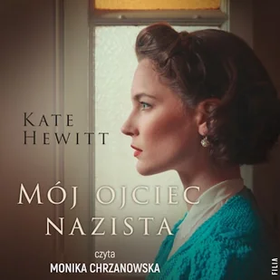 Mój ojciec nazista Kate Hewitt - Audiobooki - literatura piękna - miniaturka - grafika 1
