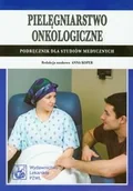 Książki medyczne - Pielęgniarstwo onkologiczne. Podręcznik dla studiów medycznych - miniaturka - grafika 1
