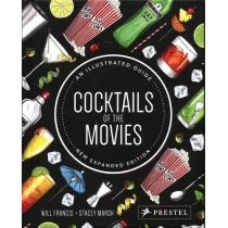PRESTEL PUB Cocktails of the Movies: An Illustrated Guide to Cinematic Mixology New Expanded Edition - Pozostałe książki - miniaturka - grafika 1