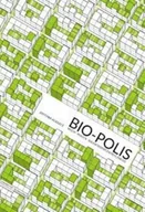 Książki o kulturze i sztuce - Bio-Polis - miniaturka - grafika 1