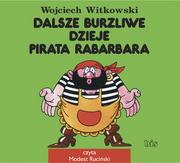 Audiobooki dla dzieci i młodzieży - Bis Dalsze burzliwe dzieje pirata Rabarbara (audiobook CD) - Wojciech Witkowski - miniaturka - grafika 1