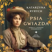 Audiobooki - literatura piękna - Psia gwiazda Katarzyna Ryrych - miniaturka - grafika 1