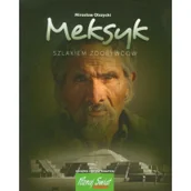 Książki podróżnicze - Meksyk. Szlakiem zdobywców - Mirosław Olszycki - miniaturka - grafika 1