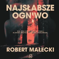 Audiobooki - kryminał, sensacja, thriller - Najsłabsze ogniwo Robert Małecki - miniaturka - grafika 1
