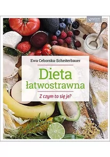 Dieta łatwostrawna. Z czym to się je? - E-booki - kuchnia i diety - miniaturka - grafika 1