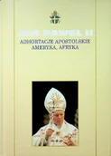Biografie i autobiografie - Adhortacje Apostolskie Ameryka Afryka - miniaturka - grafika 1