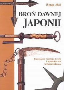 Broń Dawnej Japonii - Historia świata - miniaturka - grafika 1