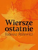 Poezja - Wiersze ostatnie - miniaturka - grafika 1