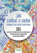 Rozwój osobisty - Jak zadbać o siebie - afirmacje na każdy dzień roku. 365 prostych i szybkich ćwiczeń wspierających własne potrzeby, wdzięczność i pozytywne myślenie - miniaturka - grafika 1