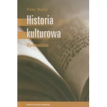 Wydawnictwo Uniwersytetu Jagiellońskiego Peter Burke Historia kulturowa Wprowadzenie