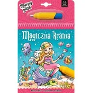 Literatura popularno naukowa dla młodzieży - Magiczna kraina Malowanka z pisakiem wodnym - miniaturka - grafika 1