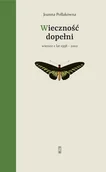 Poezja - Wieczność dopełni. Wiersze z lat 1958-2002 - miniaturka - grafika 1