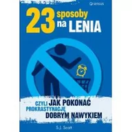 Psychologia - Helion 23 sposoby na lenia czyli jak pokonać prokrastynację dobrym nawykiem - Scott S.J. - miniaturka - grafika 1