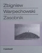 Pozostałe książki - Zbigniew Warpechowski Zasobnik: Autorski opis drogi życia poprzez sztuke performance - miniaturka - grafika 1