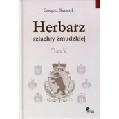 Historia świata - Herbarz szlachty żmudzkiej Tom 5 - Grzegorz Błaszczyk - miniaturka - grafika 1