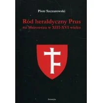 Armoryka Ród heraldyczny Prus na Mazowszu w XIII-XIV wieku Piotr Szczurowski - Historia Polski - miniaturka - grafika 1