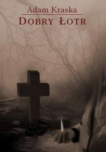 NOTITIA Dobry łotr KRASKA ADAM - Kryminały - miniaturka - grafika 1