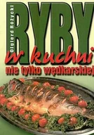 Książki kucharskie - Ryby w kuchni nie tylko wędkarskiej - miniaturka - grafika 1