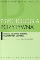 Psychologia - PWN Psychologia pozytywna. Nauka o szczęściu, zdrowiu, sile i cnotach człowieka - Janusz Czapiński - miniaturka - grafika 1