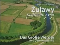 Żuławy podniebny rejs. Das Grosse Werder eine Himmelsreise - Albumy krajoznawcze - miniaturka - grafika 1