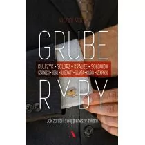 Grube ryby Jak zarobili swój pierwszy miliard - Biografie i autobiografie Grube ryby Jak zarobili swój pierwszy miliard - Biografie i autobiografie - miniaturka - grafika 1