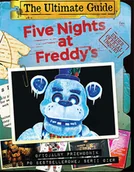 Literatura popularno naukowa dla młodzieży - Five Nights at Freddys The Ultimate Guide Oficjalny przewodnik po bestellerowej serii gier - miniaturka - grafika 1