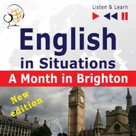 Audiobooki do nauki języków - English in Situations. Listen & Learn. A Month in Brighton - miniaturka - grafika 1