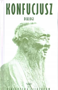 Dialogi Konfucjusz Biblioteka Filozofów - Filozofia i socjologia - miniaturka - grafika 1
