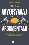 Poradniki hobbystyczne - Wygrywaj argumentami. Sztuka dyskusji, przekonywania i wystąpień publicznych - Mehdi Hasan - miniaturka - grafika 1