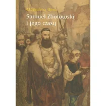 Ujma Magdalena Samuel Zborowski i jego czasy - Biografie i autobiografie - miniaturka - grafika 1