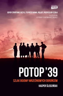 Potop'39. Szlak bojowy wrześniowych obrońców - Historia świata - miniaturka - grafika 1
