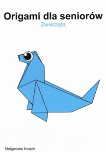 Origami dla seniorów Zwierzęta - Rozwój osobisty - miniaturka - grafika 2