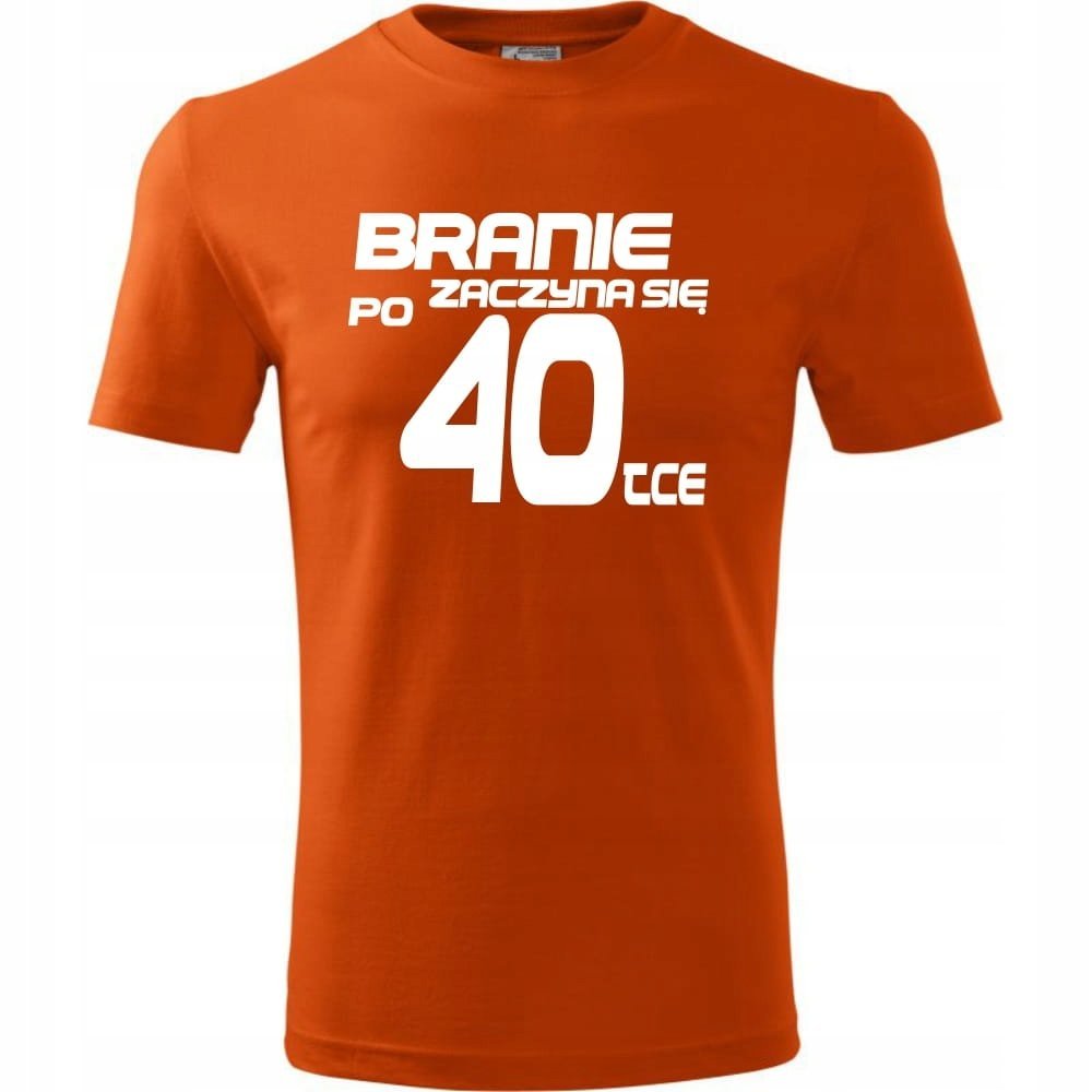 Męska Koszulka z Nadrukiem Branie zaczyna się po 40 na Prezent Urodzinowy pomarańczowy XL