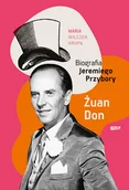 Biografie i autobiografie - Żuan Don. Biografia Jeremiego Przybory - miniaturka - grafika 1
