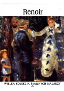 Wielka Kolekcja Sławnych Malarzy Renoir Używana - Książki o kulturze i sztuce - miniaturka - grafika 1