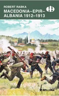 Historia Polski - Macedonia Epir Albania 1912-1913 - Robert Rabka - miniaturka - grafika 1