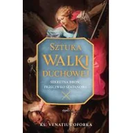 Religia i religioznawstwo - ks. Venatius Oforka Sztuka walki duchowej Sekretna broń przeciwko szatanowi - miniaturka - grafika 1
