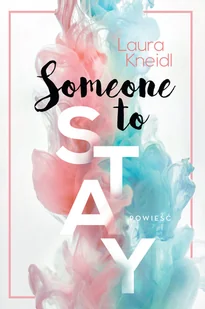 Someone to stay Laura Kneidl - Romanse - miniaturka - grafika 1