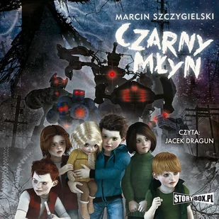 Czarny młyn - Audiobooki dla dzieci i młodzieży - miniaturka - grafika 1