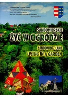 Felietony i reportaże - Sandomierskie Żyć w ogrodzie - miniaturka - grafika 1