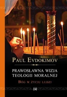 Homo Dei Paul Evdokimov Prawosławna wizja teologii moralnej. Bóg w życiu ludzi - Religia i religioznawstwo - miniaturka - grafika 2